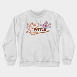 100% That Witch Crewneck Sweatshirt